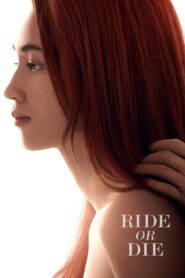 Ride or Die (2021)  1080p 720p 480p google drive Full movie Download and watch Online