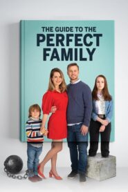 The Guide to the Perfect Family (2021)  1080p 720p 480p google drive Full movie Download and watch Online