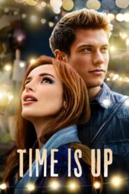 Time Is Up (2021)  1080p 720p 480p google drive Full movie Download and watch Online