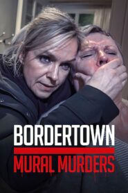 Bordertown: The Mural Murders (2021)  1080p 720p 480p google drive Full movie Download and watch Online