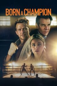 Born a Champion (2021)  1080p 720p 480p google drive Full movie Download and watch Online