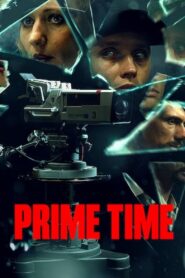 Prime Time (2021)  1080p 720p 480p google drive Full movie Download and watch Online