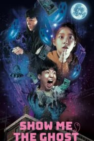 Show Me the Ghost (2021)  1080p 720p 480p google drive Full movie Download and watch Online