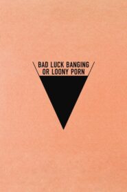 Bad Luck Banging or Loony Porn (2021)  1080p 720p 480p google drive Full movie Download and watch Online