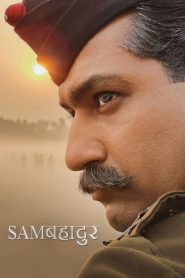 Sam Bahadur (2023) Hindi Full Movie WEB-DL 480p [350MB] | 720p [1GB] | 1080p [2GB] |