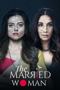 The Married Woman (2021) Hindi [Season 01 Complete] WEB-DL – 480P | 720P | 1080P – x264 – 1GB | 2.5GB | 6.5GB ESub – Download & Watch Online