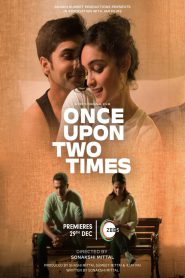 Once Upon Two Times (2023)  1080p 720p 480p google drive Full movie Download and watch Online