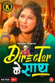 Director Ke Saath 2024 Hindi Season 01 [ Episodes 01-04 Added ] Kangan WEB Series 720p