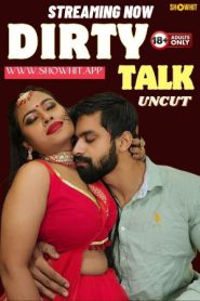 Dirty Talk 2024 Hindi ShowHit Short Films 720p HDRip Download