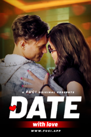 Date With Love (2024) UNRATED 720p HEVC HDRip Fugi Hindi Short Film x265 AAC [200MB]