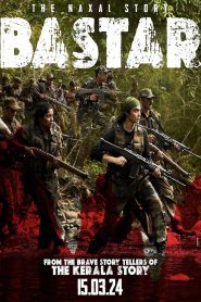 Bastar: The Naxal Story (2024)  Full Movie Download | Direct Download