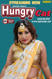 Hungry Cat (2024) UNRATED 720p HEVC HDRip ShowHit Originals Short Film x265 AAC [300MB]