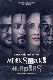 Milkshake Murders (2024) S01 Bengali Klikk WEB-DL – 480P | 720P | 1080P – x264 – 600MB | 1.5GB | 4GB – Download & Watch Online