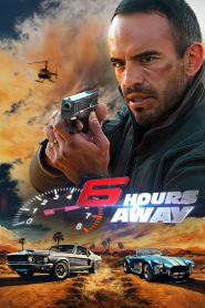 6 Hours Away (2024) Dual Audio [Hindi-English] WEB-DL – 480P | 720P | 1080P – Download & Watch Online