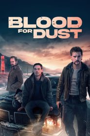 Blood For Dust 2024 WEB-DL Hindi Dual Audio ORG Full Movie Download 720p 480p