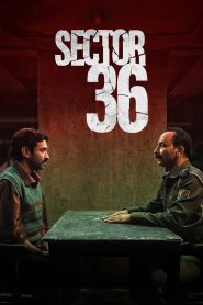 Sector 36 (2024) Hindi 720p NF HDRip x264 AAC 5.1 ESubs Full Bollywood Movie [1.1GB]