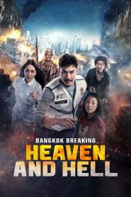 Bangkok Breaking: Heaven and Hell (2024) WEB-DL Dual Audio [Hindi ORG. + English] Full Movie 480p [550MB] | 720p [1.4GB] | 1080p [2.1GB]