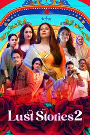 Lust Stories 2 (2023)   Download & Watch Online